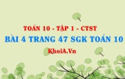 Bài 4 trang 47 SGK Toán 10 tập 1 Chân trời sáng tạo